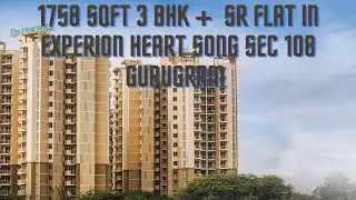 Experion Heartsong | 1758 Sqft | 3BHK+ SER | Sector 108, Gurgaon |  Call @ 9911977767