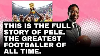 The Untold Story of Pel&eacute; &ndash; From Poor Boy to Billionaire Legend 