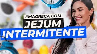 Emagreça com Jejum Intermitente!