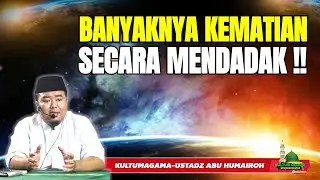 BANYAKNYA KEMATIAN SECARA MENDADAK @KajianOnline744 USTADZ ABU HUMAIROH 