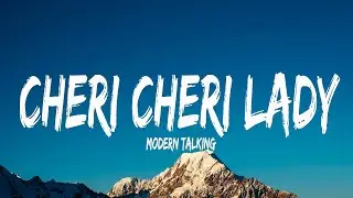 Modern Talking - Cheri Cheri Lady (Lyrics)