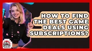 How To Find The Best Game Deals Using Subscriptions? - Joystick Generations