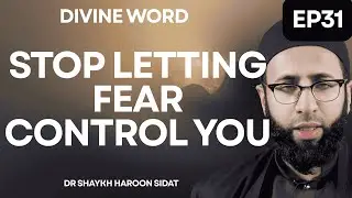 EP 02:31 | Divine Word | Stop Letting Fear Control You