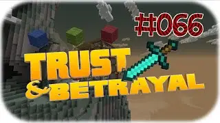 MINECRAFT  - TRUST AND BETRAYAL #066 - ( Fans richtig einschalten ) [Deutsch] -HD-