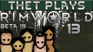 Thet Plays Rimworld Beta 19 Part 13: We Bear Bears [Vanilla]