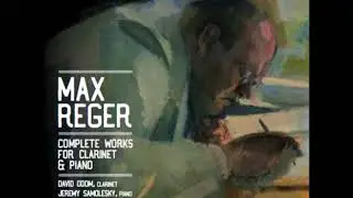 REGER: Clarinet Sonata in F-sharp minor (movement 1)