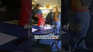Couple Arrested for Attempted VehiclePurchase with Fake ID's. Full clip on: CrimeCamNow