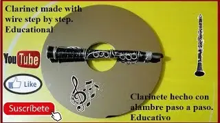 Clarinete hecho con alambre paso a paso. Educativo - Clarinet made with wire step by step.