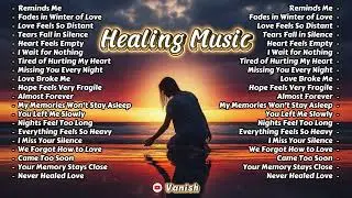 Healing Music for a Beautiful Vibes Song 💞 | Best Relaxing English love songs full Playlist