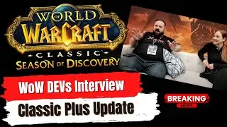 WoW Classic+ Interview with Devs on Classic Plus Season of Discovery | React to SoD info! WoW NEWS!
