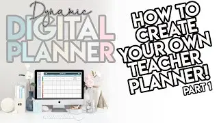 HOW TO MAKE YOUR OWN DIGITAL LESSON PLANNER: For Middle & High School Teachers