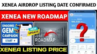 🚨XENEA TESTNET AIRDROP ROADMAP | XENEA AIRDROP LISTING DATE CONFIRMED | XENEA AIRDROP NEW UPDATES