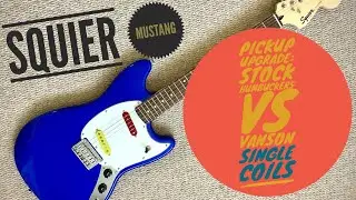 Squier Mustang mod: stock humbuckers vs Vanson alnico 5 single coils.