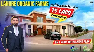 Lahore Organic Farm best location on 1 year payment plan 