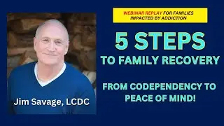 5 Steps to Family Recovery: From Codependency to PEACE OF MIND