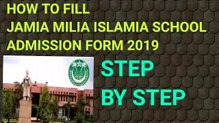 HOW TO FILL JAMIA MILIA ISLAMIA SCHOOL ADMISSION FORM 2019 20!! JMI ONLINE FORM 2019