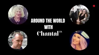 Around The World with ChantalTV from Paris EP.1