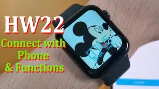 Как подключить умные часы HW22 к телефону? Подробный обзор функций &mdash; лучшая копия часов Series 6?