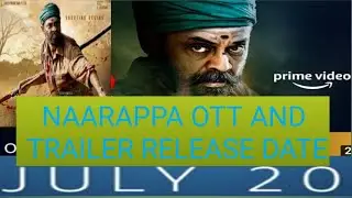 🎉🎉🎊NAARAPPA TRAILER AND OTT RELEASE DATE🎉🎉🎊
