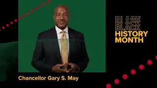 A Message From Chancellor May on Black History Month