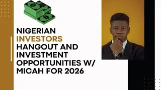 Nigerian Investors Hangout and Investment Opportunities for 2026
