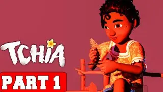TCHIA - Gameplay Walkthrough Part 1 FULL GAME [PC 60FPS] - No Commentary