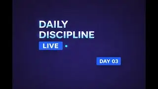 Daily Discipline Session &ndash; Day 03 | Part 01 | Learn &bull; Build &bull; Stay Consistent