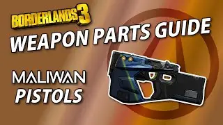 Borderlands 3 Weapon Parts Guide | Maliwan Pistols