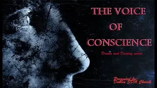 Voice of Conscience- Pt. 24 Dream and Destiny w/ Pastor Nicu Butoi