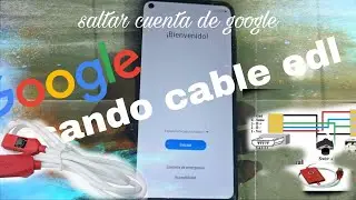 Saltar cuenta de google samsung a11 con cable edl 