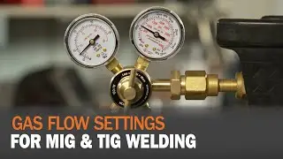Gas Flow Settings for MIG & TIG Welding