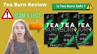 Tea Burn | Tea Burn Reviews | Tea Burn Ingredients | Tea Burn For Weight Loss | Scam & Legit