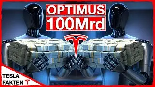 TESLA UMSATZ: Bot Optimus auf dem Weg zu 100 Mrd. Dollar Umsatz! (TSLA)