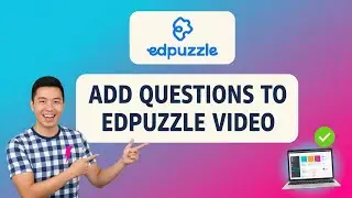 How to ADD QUESTIONS to Edpuzzle VIDEO (Step by Step) 2026