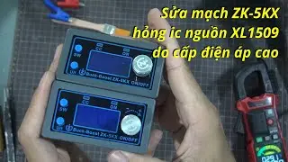Sửa mạch ZK-5KX | sửa mạch tăng hạ áp #fp5139 #xl1509