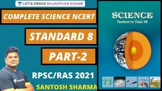 Complete Science | Part- 2 | NCERT Class 8 | RPSC/RAS 2021 | Santosh Sharma