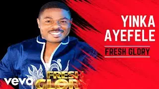 Yinka Ayefele - My Praise