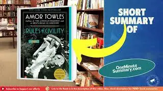 Summary of Rules of Civility by Amor Towles | Book Summaries | One Minute&nbsp;Summary