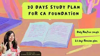 ACE your CA Foundation Exams with this 30-Day Study Plan | Daily Routine | how to revise in 1.5 days