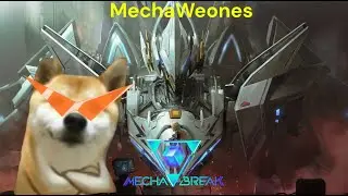 Mecha BREAK demo - Los MechaWeones