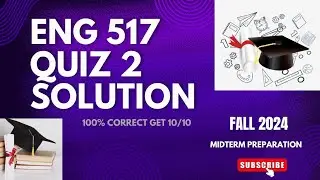 Eng 517 quiz 2 solution fall 2024| Current solution of Eng517 quiz| 💯Correct