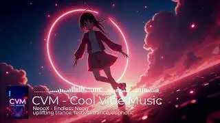 NeooX - Endless Neon - uplifting trance, festival trance, euphoric