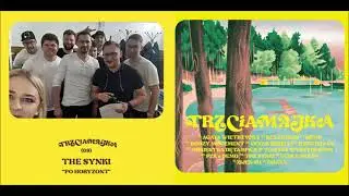 09. The Synki - Po horyzont - Album Trzciamajka - kompilacja utwor&oacute;w o Trzciance