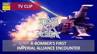 X-Bomber's First Imperial Alliance Encounter &bull; Star Fleet &bull; Clip