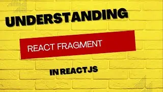PK0:03 / 7:07Understanding React Fragment in React JS