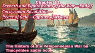 The History of the Peloponnesian War chapter 13 by Thucydides