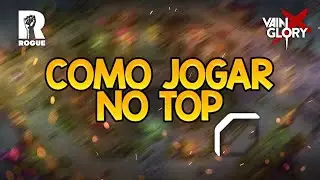Vainglory 5v5 - Como jogar no Top - Capitaowasabi - S&eacute;rie #02