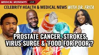 Funky Dineva's Prostate Cancer | Campbell Soup&rsquo;s Controversy | Stroke at 42 | Celebrity Health News