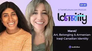Maral/ Art, Belonging & Armenian-Iraqi-Canadian Identity | Identity Podcast Ep.2