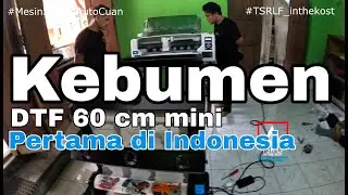 Destinasi ke DUA, TSR LF in the kost ke KEBUMEN || DTF 60 cm MINI, PERTAMA di Indonesia 